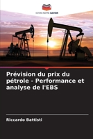 Prévision du prix du pétrole - Performance et analyse de l'EBS 6206062082 Book Cover