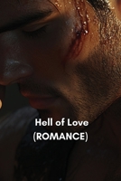 Hell of Love (ROMANCE) B0DS6G4RX8 Book Cover