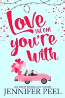 Love the One You're With B08XGSTM5P Book Cover
