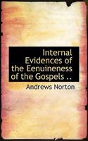 Internal Evidences of the Genuineness of the Gospels 0530364794 Book Cover