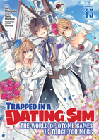 Trapped in a Dating Sim: The World of Otome Games Is Tough for Mobs (Manga) Vol. 13 B0DYN9C3RT Book Cover