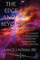 The Edge and Beyond, a Journey for Personal Self-Discovery, Awakening, and Healing 2nd Edition 0983794111 Book Cover