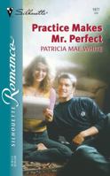 Berlatih Menjadi Pria Sempurna (Practice Makes Mr. Perfect) 0373196776 Book Cover