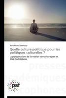 Quelle Culture Politique Pour Les Politiques Culturelles ? 3838143299 Book Cover