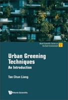 Urban Greening Techniques: An Introduction 9811279012 Book Cover