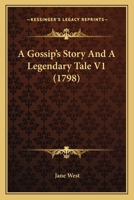 A Gossip's Story And A Legendary Tale V1 1437454577 Book Cover