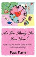 Are You Ready For True Love? 1600349013 Book Cover