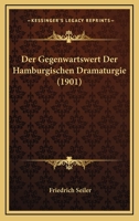 Der Gegenwartswert Der Hamburgischen Dramaturgie (1901) 114515395X Book Cover
