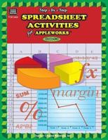 Step-By-Step Spreadsheet Activities for Appleworks(r) 0743934687 Book Cover
