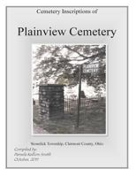 Cemetery Inscriptions of Plainview Cemetery: Stonelick Township, Clermont County, Ohio 1484011783 Book Cover