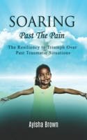 Soaring Past The Pain B08H566GSC Book Cover