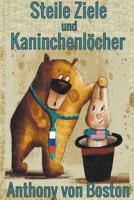Steile Ziele und Kaninchenlöcher (German Edition) B0CJH6DGZD Book Cover