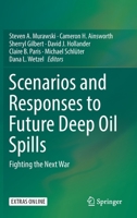 Scenarios and Responses to Future Deep Oil Spills: Fighting the Next War 3030129659 Book Cover