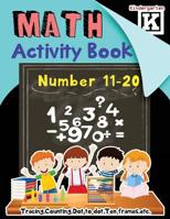 MATH (Number 11-20) Activity Book:Kindergarten: Tracing,Counting,Dot to dot,Ten frames,etc.: Volume 2 (Big Fun Activity Workbook) 1987469194 Book Cover