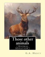Those Other Animals 1718718128 Book Cover