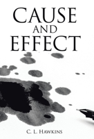 Cause & Effect (Inside A Kennedy Compound and AfterEffect Combined) 1664220879 Book Cover