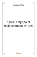 Après l'orage point toujours un arc-en-ciel (French Edition) 2414133783 Book Cover