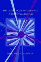 The Light Looks Another Way: A Space Poem Trilogy 0595283039 Book Cover