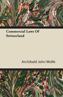 Commercial Laws of Switzerland (Classic Reprint) 1446095800 Book Cover