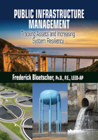 Public Infrastructure Management: Tracking Assets and Increasing System Resiliency 1604271396 Book Cover