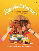Selamat Makan: Singapore Hawker Food and More B0DVH4RTMJ Book Cover