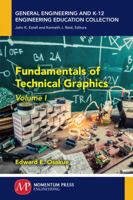 Fundamentals of Technical Graphics, Volume I 1947083422 Book Cover