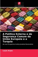 A Política Externa e de Segurança Comum da União Europeia e a Turquia 6203048186 Book Cover