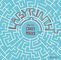 Crazy Mazes: Labyrinths and Mazes in Art 3791372130 Book Cover