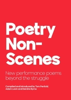 Poetry NonScenes: New performance poems beyond the struggle 1037011481 Book Cover