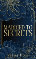 Married to Secrets: Large Print B0H73HGNFV Book Cover