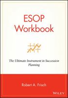 ESOP Workbook: The Ultimate Instrument in Succession Planning 047122085X Book Cover