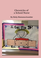 Chronicles of a School Nurse 1304022447 Book Cover