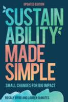 Sustainability Made Simple: Small Changes for Big Impact 144226909X Book Cover