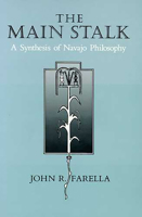 The Main Stalk: A Synthesis of Navajo Philosophy 0816512108 Book Cover
