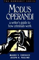Modus Operandi: A Writer's Guide to How Criminals Work (Howdunit) 0898796490 Book Cover