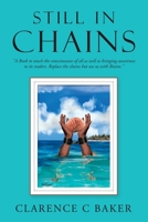 STILL IN CHAINS 1728356024 Book Cover