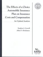 The Effects of a Choice Automobile Insurance Plan on Insurance Costs and Compensation: An Updated Analysis 0833026100 Book Cover