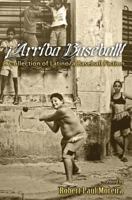 Arriba Baseball! A Collection of Latino/a Baseball Fiction 0615781837 Book Cover