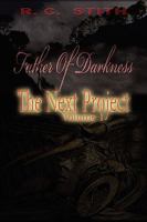 Father of Darkness: The Next Project Volume 1 061516899X Book Cover