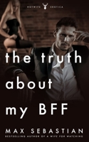 The Truth About My BFF 1706225334 Book Cover
