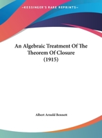 An Algebraic Treatment of the Theorem of Closure 1342571142 Book Cover