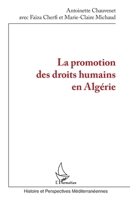 La promotion des droits humains en Algérie (Histoire Et Perspectives Méditerranéennes) (French Edition) 2343133549 Book Cover