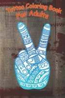 Tattoo Coloring Book: Tiki Boho Peace Sign A Coloring Book For Adult Relaxation With Beautiful Modern Tattoo Designs B08MMT4LBG Book Cover