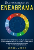 Las normas m�gicas del eneagrama: Descubre tu verdadero yo, tus necesidades verdaderas y las de los dem�s entendiendo los 9 tipos de personalidades y el poder del eneagrama 1648662129 Book Cover