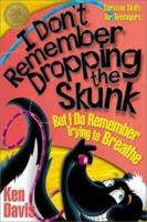 I Don't Remember Dropping the Skunk, But I Do Remember Trying to Breathe 031032341X Book Cover