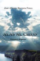 Alas Al Cielo: Atrevete a Despertar 1463359543 Book Cover