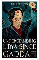 Understanding Libya Since Gaddafi 1849048886 Book Cover