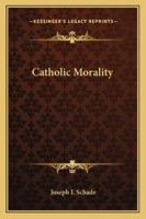 Catholic Morality 1162800933 Book Cover
