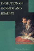 Evolution of Sickness and Healing 0520219538 Book Cover