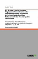 Die Grundprinzipien-Trias des Allgemeinen Umweltrechts unter Zugrundelegung des Besonderen Umweltrechts des Bereiches Bodenschutz in der Bundesrepubli 3640422074 Book Cover